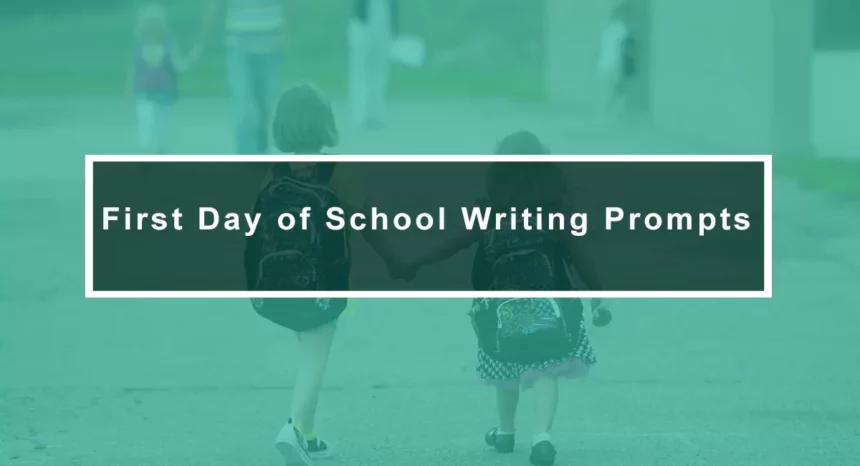 First Day of School Writing Prompts
