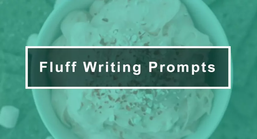 Fluff Writing Prompts