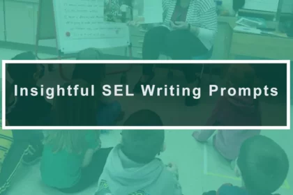 Insightful SEL Writing Prompts